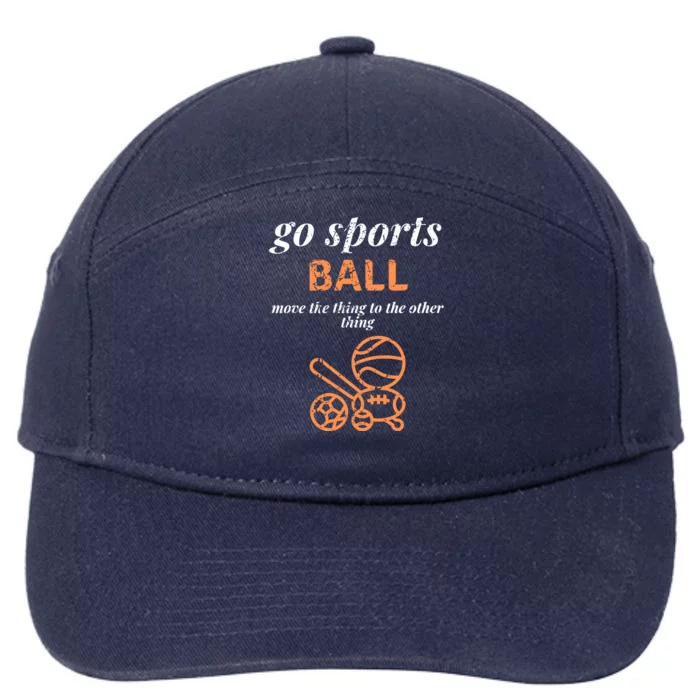 Go Sports Ball Do The Thing Win The Points Funny Sporty Great Gift 7-Panel Snapback Hat