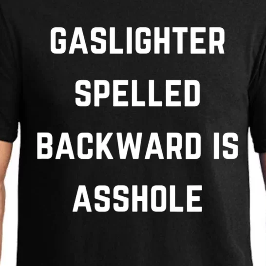 Gaslighter Spelled Backward Is Asshole Sarcasm Quotes Pajama Set