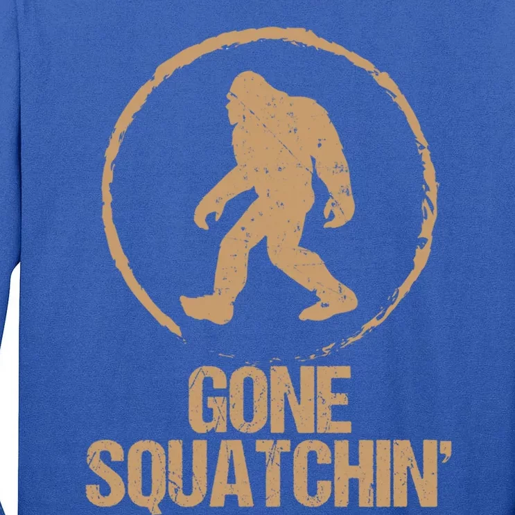 Gone Squatchin: Bigfoot Hunter Gone Squatching Sasquatch Funny Gift Tall Long Sleeve T-Shirt