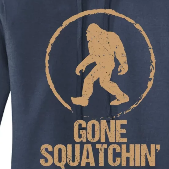 Gone Squatchin: Bigfoot Hunter Gone Squatching Sasquatch Funny Gift Women's Pullover Hoodie