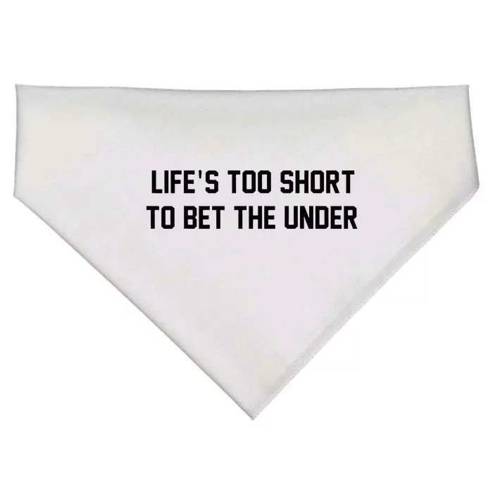 Gambling Sport Betting Life Too Short To Bet The Under USA-Made Doggie Bandana