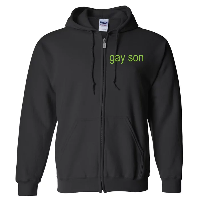 Gay Son Brat Dark Humor Joke Full Zip Hoodie