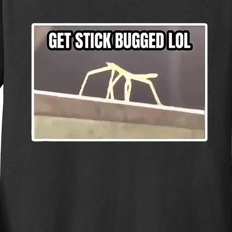 Get Stick Bugged Lol Meme Kids Long Sleeve Shirt