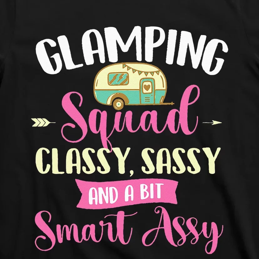 Glamping Squad Classy Sassy Glamper Glamorous Camping Camper T-Shirt