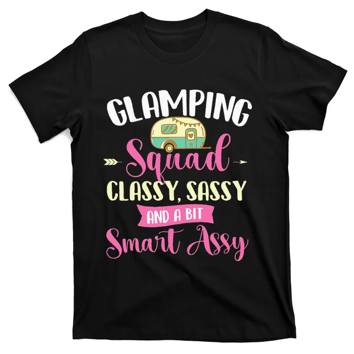 Glamping Squad Classy Sassy Glamper Glamorous Camping Camper T-Shirt