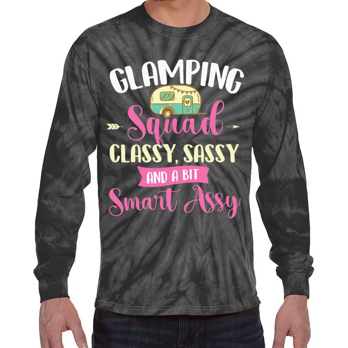 Glamping Squad Classy Sassy Glamper Glamorous Camping Camper Tie-Dye Long Sleeve Shirt