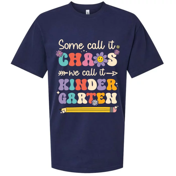 Groovy Some Call It Chaos We Call It Kindergarten Teacher Sueded Cloud Jersey T-Shirt