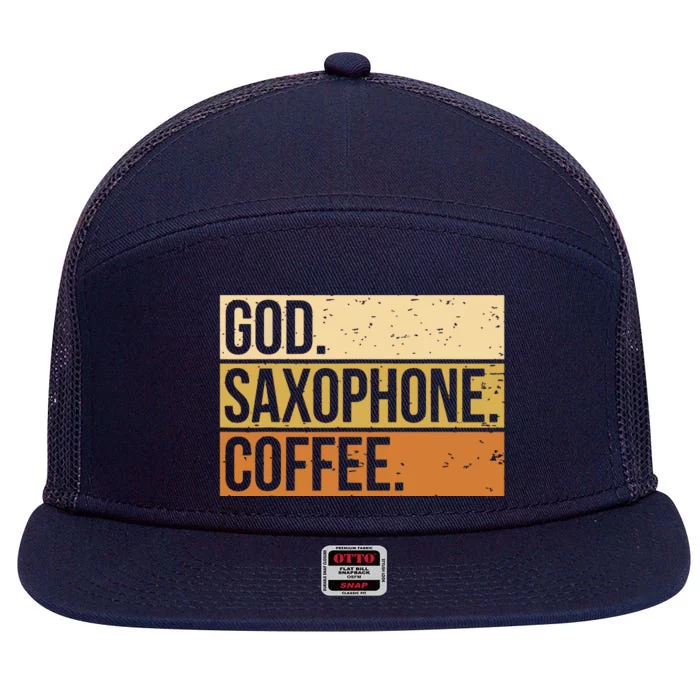 God Saxophone Coffee Saxophonist Saxist Sax Church Saxophone 7 Panel Mesh Trucker Snapback Hat