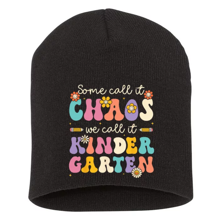 Groovy Some Call It Chaos We Call It Kindergarten Teachers Short Acrylic Beanie