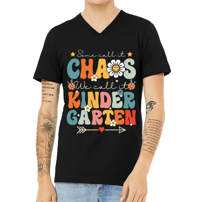 Groovy Some Call It Chaos We Call It Kindergarten Teachers V-Neck T-Shirt