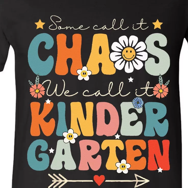 Groovy Some Call It Chaos We Call It Kindergarten Teachers V-Neck T-Shirt