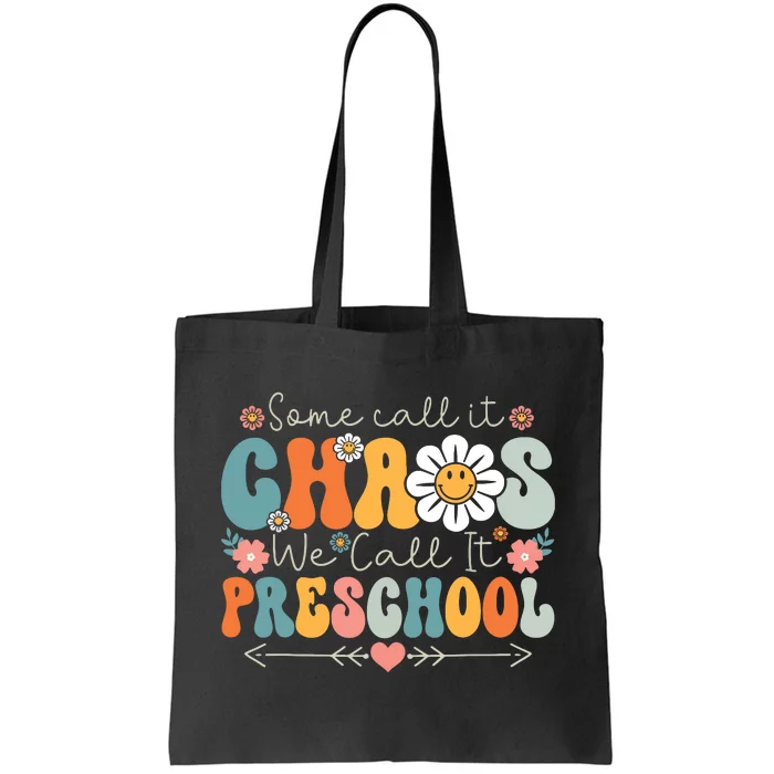 Groovy Some Call It Chaos We Call It Preschool Teachers Tote Bag