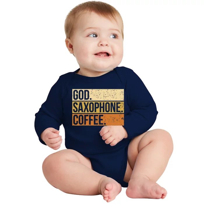 God Saxophone Coffee Saxophonist Saxist Sax Church Saxophone Baby Long Sleeve Bodysuit