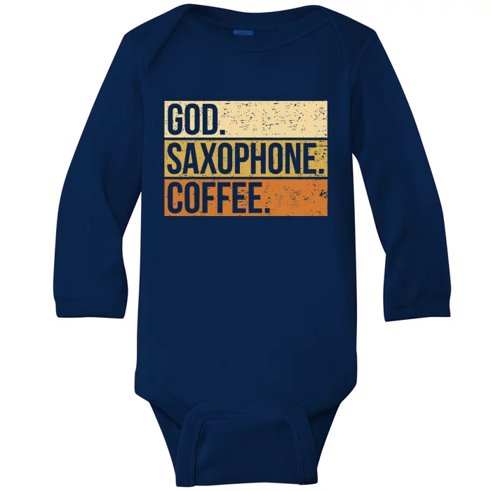 God Saxophone Coffee Saxophonist Saxist Sax Church Saxophone Baby Long Sleeve Bodysuit