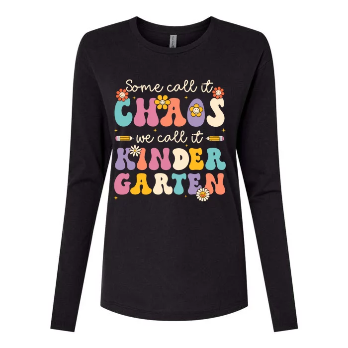 Groovy Some Call It Chaos We Call It Kindergarten Teacher Womens Cotton Relaxed Long Sleeve T-Shirt