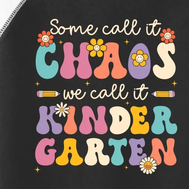 Groovy Some Call It Chaos We Call It Kindergarten Teacher Toddler Fine Jersey T-Shirt