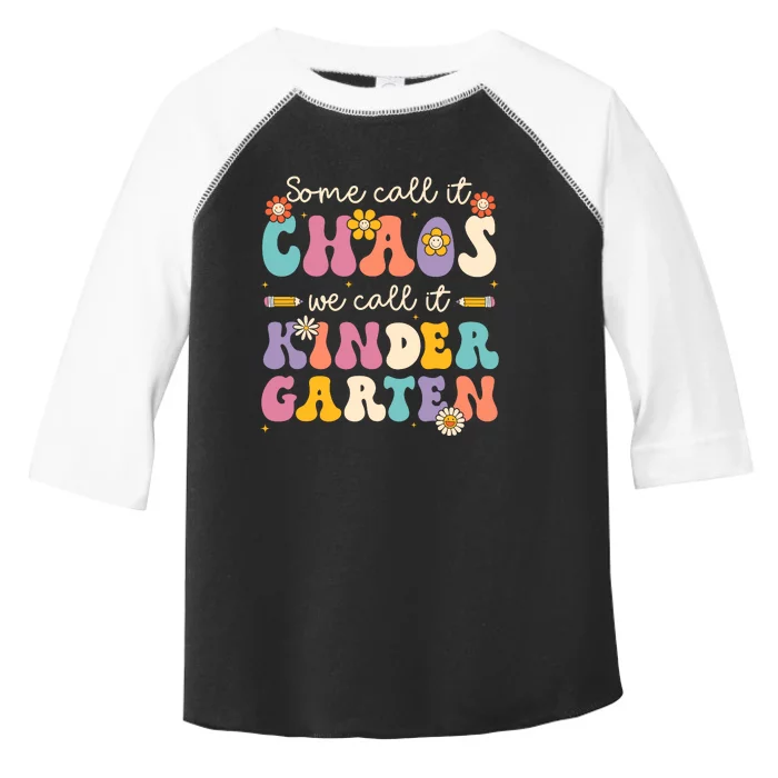 Groovy Some Call It Chaos We Call It Kindergarten Teacher Toddler Fine Jersey T-Shirt