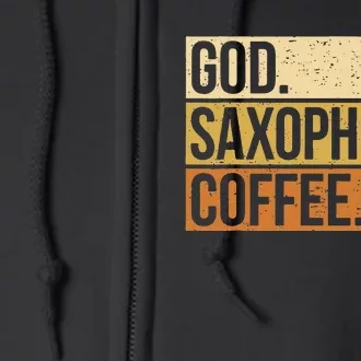 God Saxophone Coffee Saxophonist Saxist Sax Church Saxophone Full Zip Hoodie