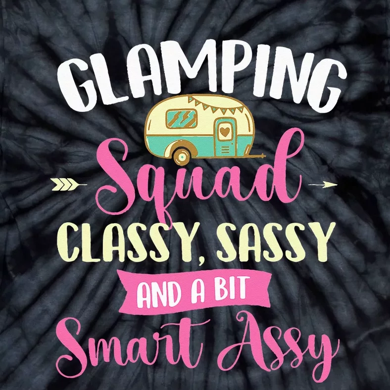 Glamping Squad Classy Sassy Glamper Glamorous Camping Camper Tie-Dye T-Shirt