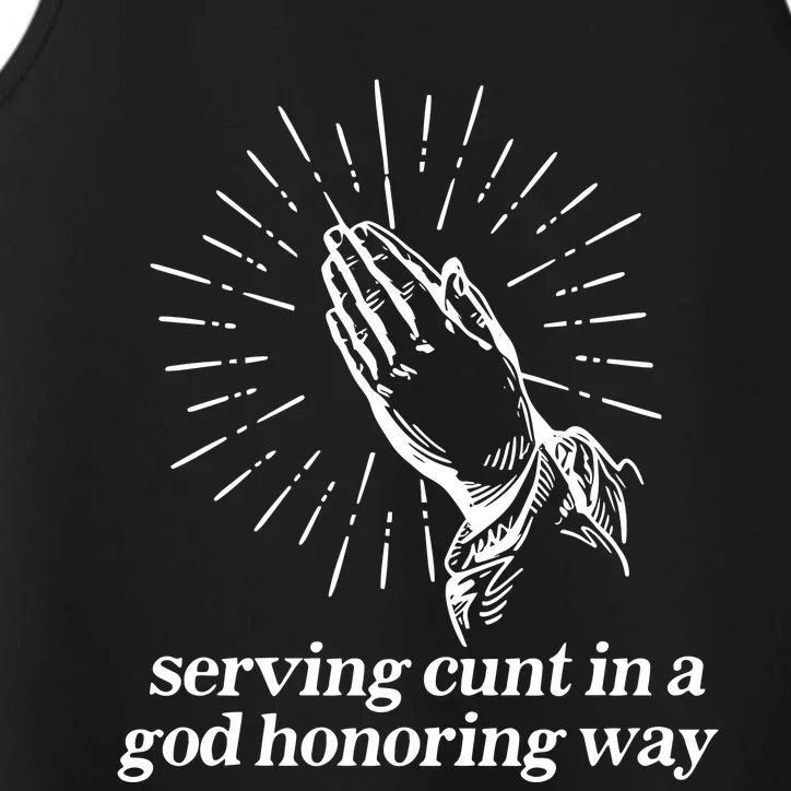 Gotfunny Serving Cunt In A God Honoring Way Performance Tank