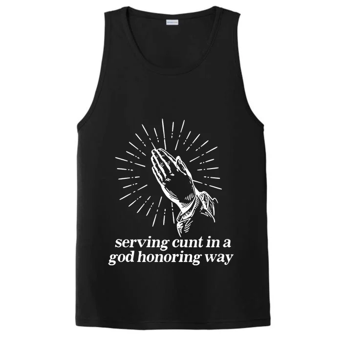 Gotfunny Serving Cunt In A God Honoring Way Performance Tank