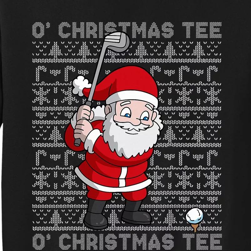 Golf Santa Claus O' Christmas  Golfing Golfer Humor Tall Sweatshirt