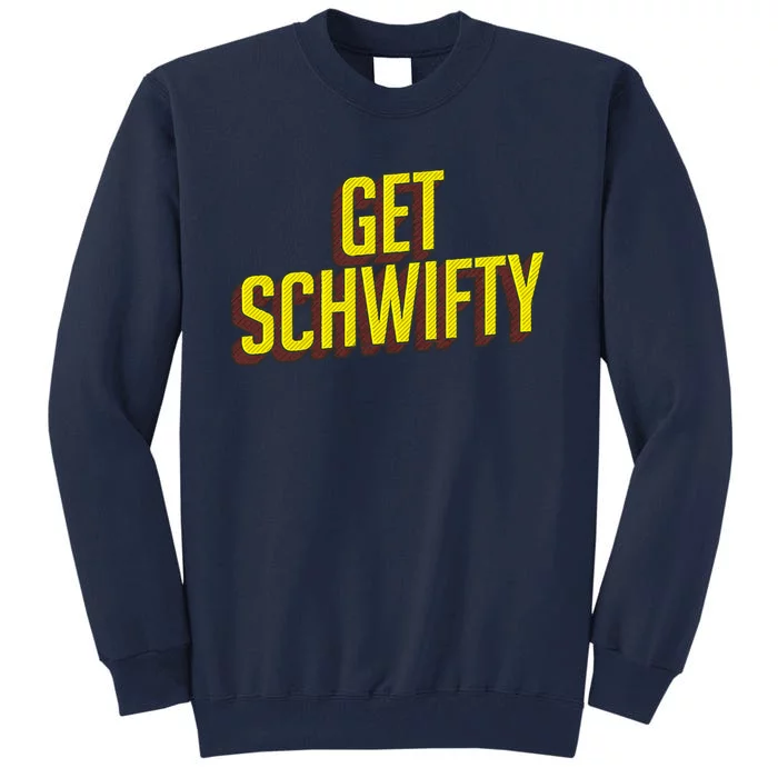 Get Schwifty Classic Comic Book Style Tall Sweatshirt