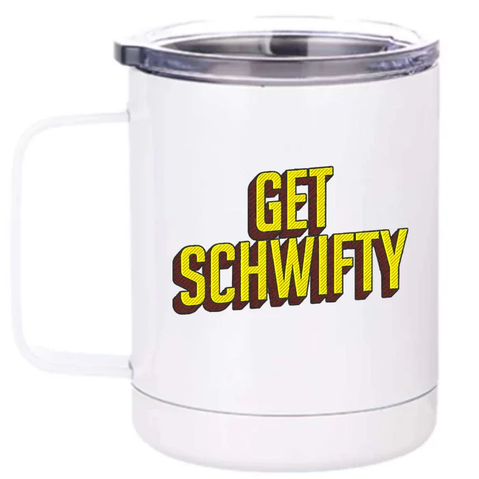 Get Schwifty Classic Comic Book Style Front & Back 12oz Stainless Steel Tumbler Cup