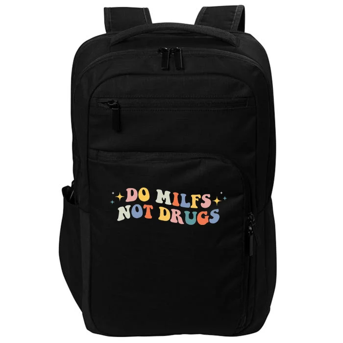 Groovy Style Do Milfs Not Drugs Funny Joke Impact Tech Backpack