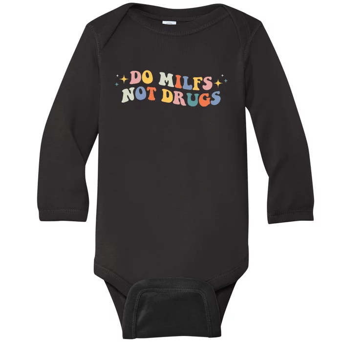 Groovy Style Do Milfs Not Drugs Funny Joke Baby Long Sleeve Bodysuit