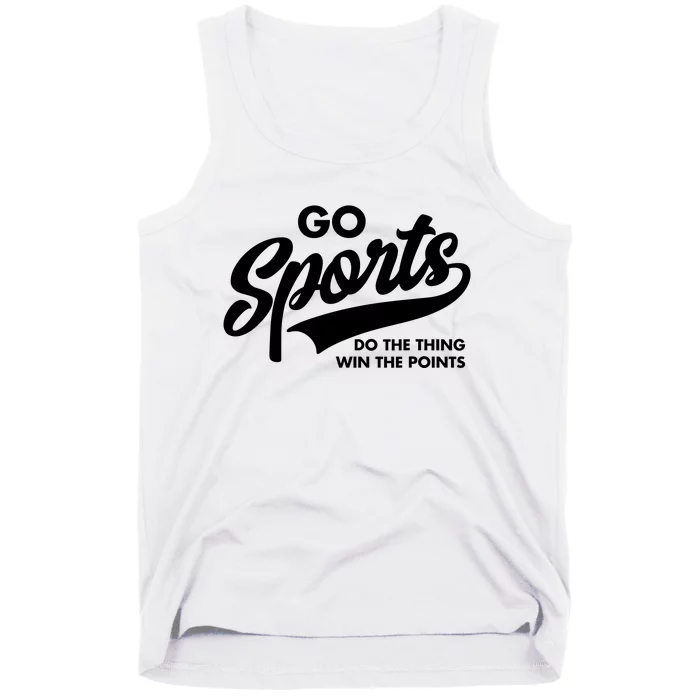 Go Sports Do The Thing Win The Points Tank Top