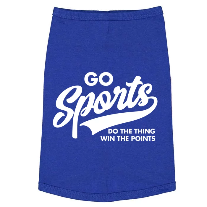 Go Sports Do The Thing Win The Points Doggie Tank