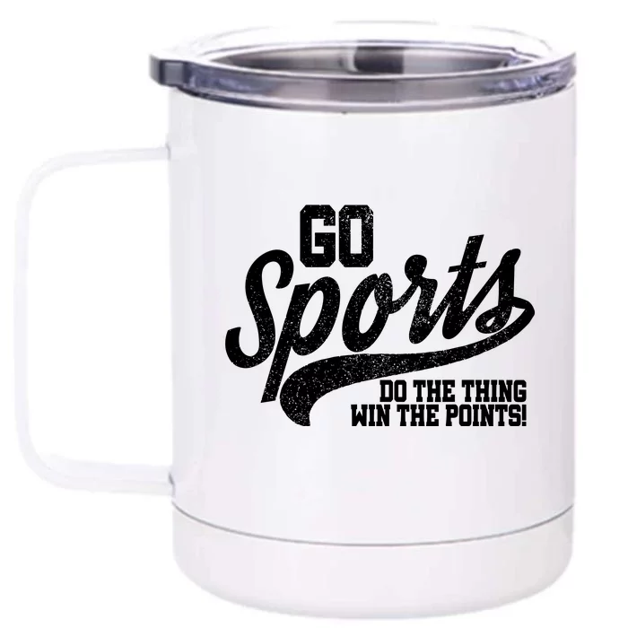 Go Sports Do The Thing Win The Points Front & Back 12oz Stainless Steel Tumbler Cup