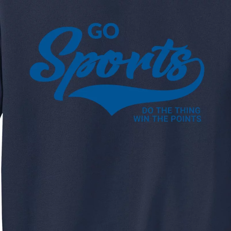 Go Sports! Do The Thing Win The Points Funny Sportsball Sweatshirt