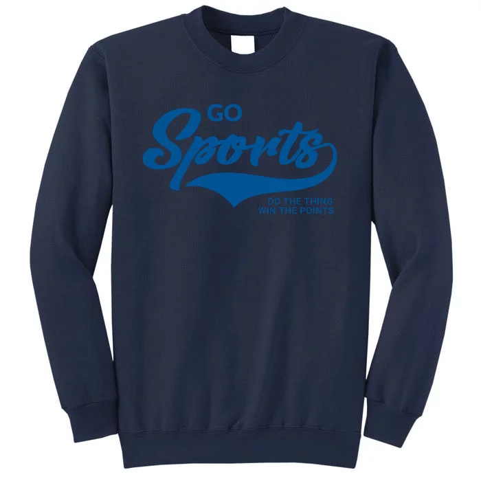 Go Sports! Do The Thing Win The Points Funny Sportsball Sweatshirt