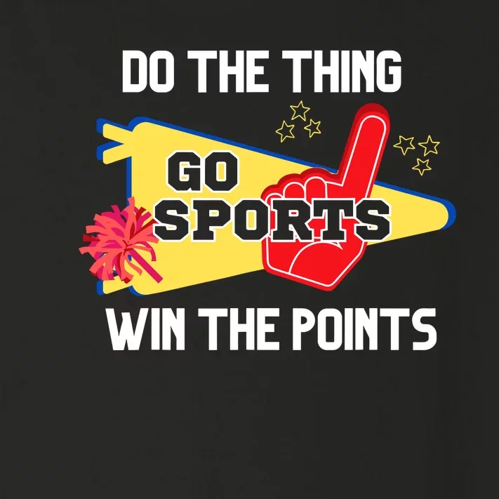 Go Sports Do The Thing Win The Points Funny Toddler Long Sleeve Shirt