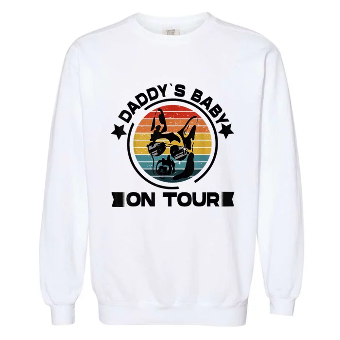 German Shepherd Daddys Dog On Tour Vintage German Shepard Garment-Dyed Sweatshirt