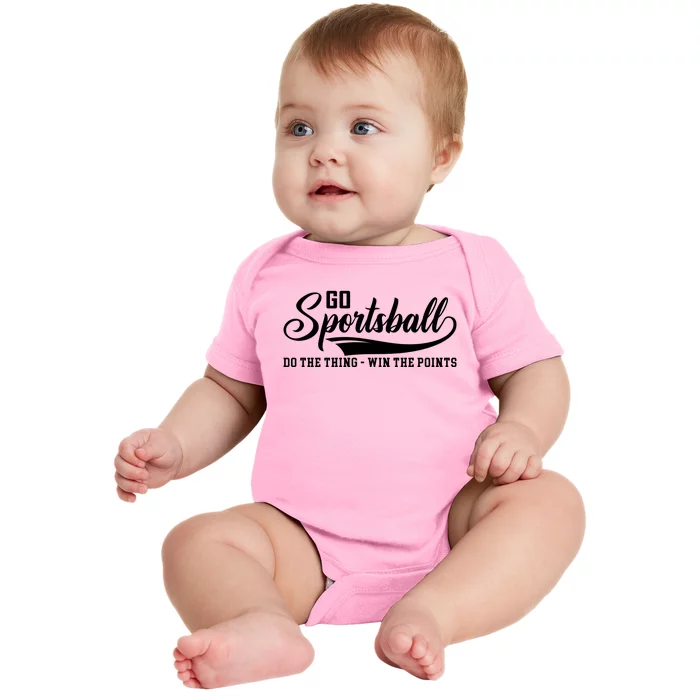 Go Sportsball ! Do The Thing Win The Points Funny Sports Baby Bodysuit