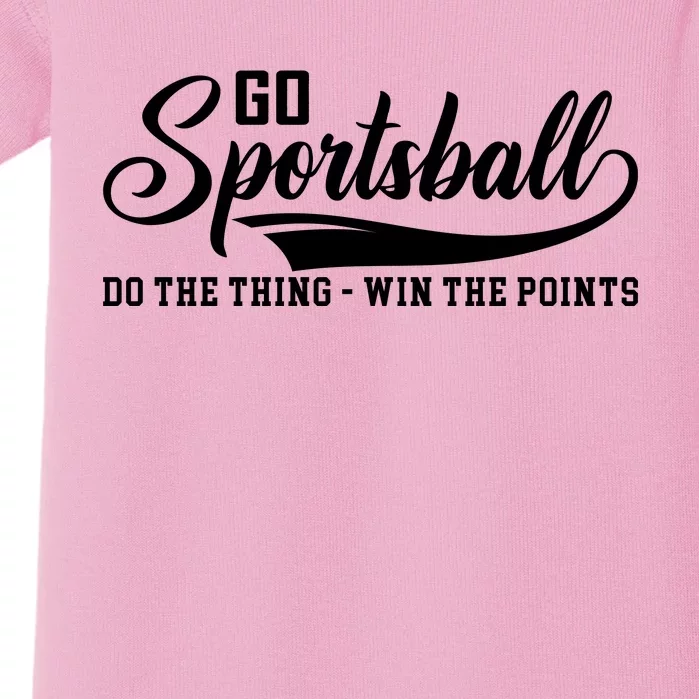 Go Sportsball ! Do The Thing Win The Points Funny Sports Baby Bodysuit