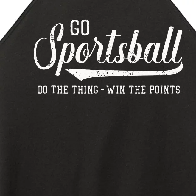 Go Sportsball! Do The Thing Win The Points Women’s Perfect Tri Rocker Tank