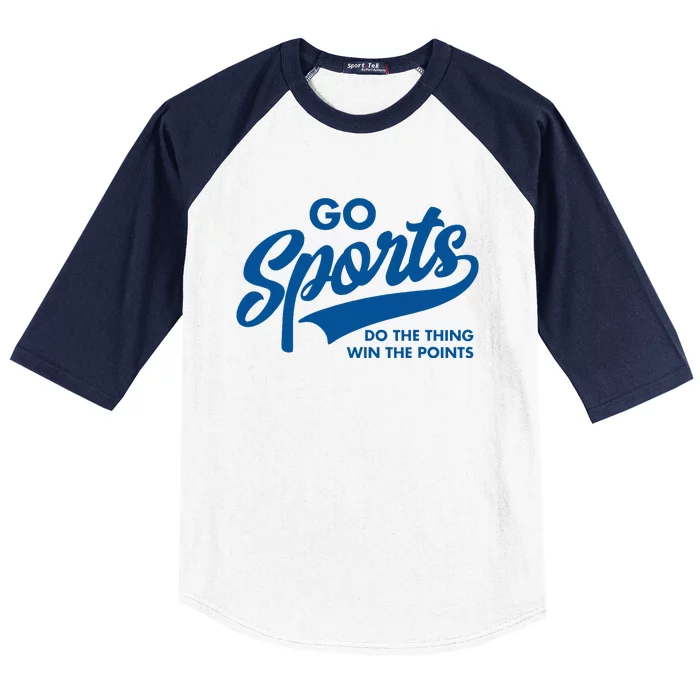 Go Sports Do The Thing Win The Points Baseball Sleeve Shirt