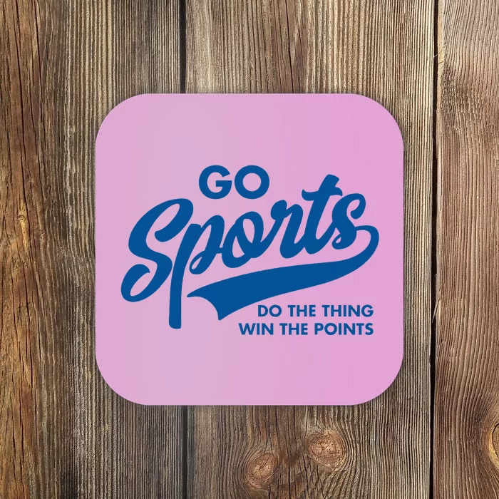 Go Sports Do The Thing Win The Points Coaster