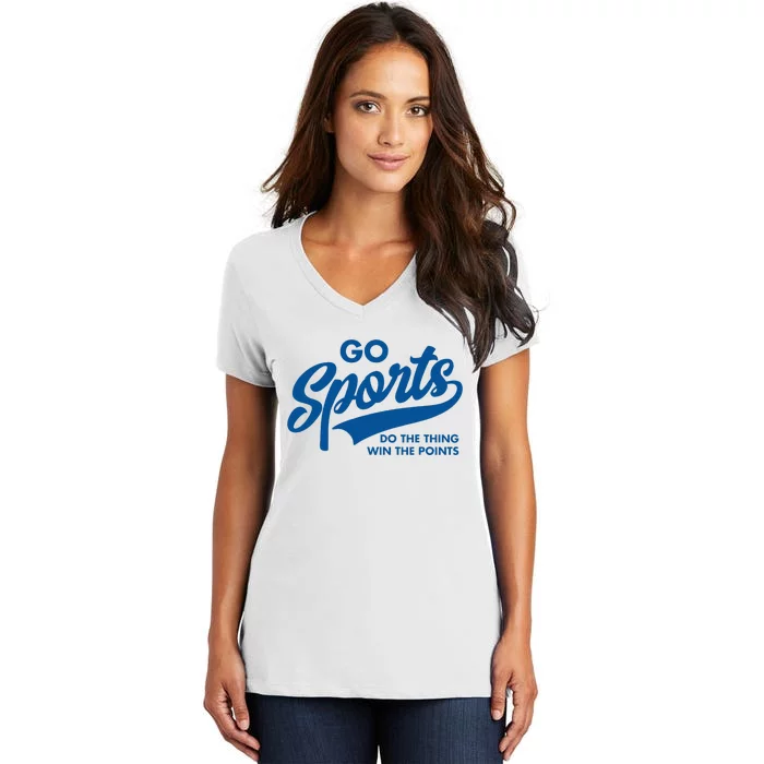 Go Sports Do The Thing Win The Points Women's V-Neck T-Shirt