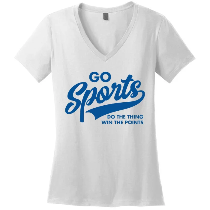 Go Sports Do The Thing Win The Points Women's V-Neck T-Shirt