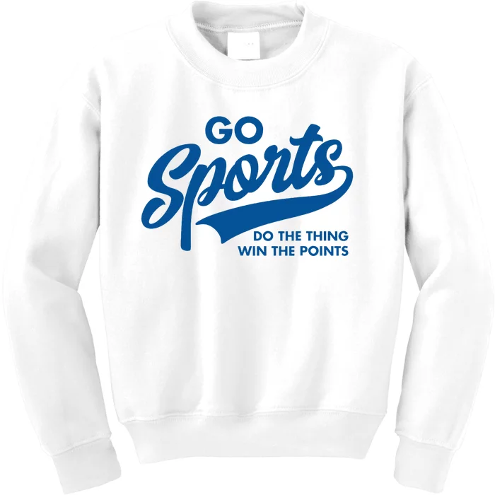 Go Sports Do The Thing Win The Points Kids Sweatshirt