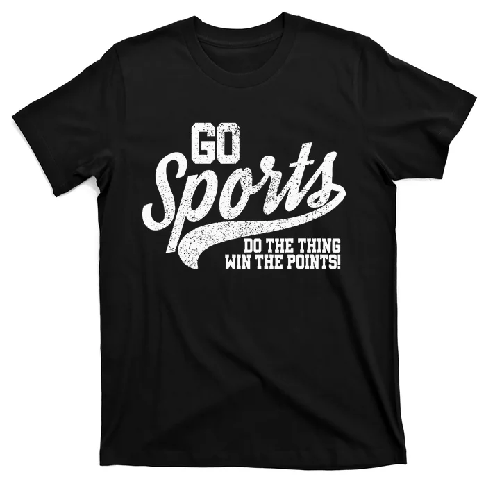 Go Sports Do The Thing Win The Points Funny Retro T-Shirt