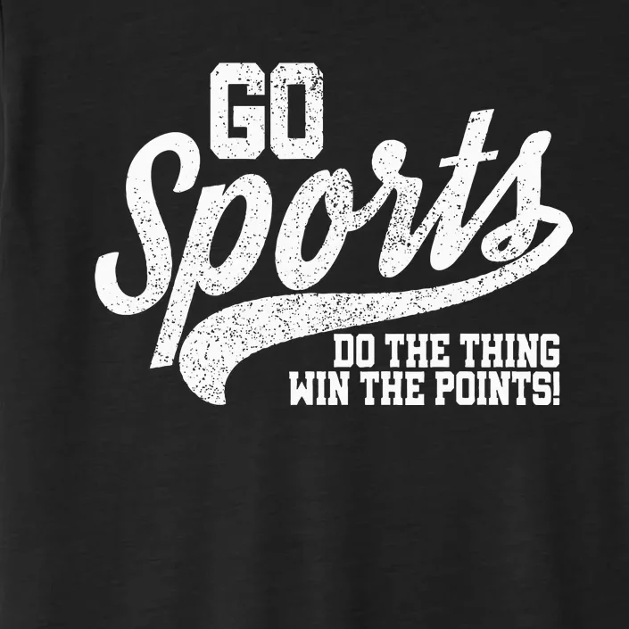 Go Sports Do The Thing Win The Points Funny Retro ChromaSoft Performance T-Shirt