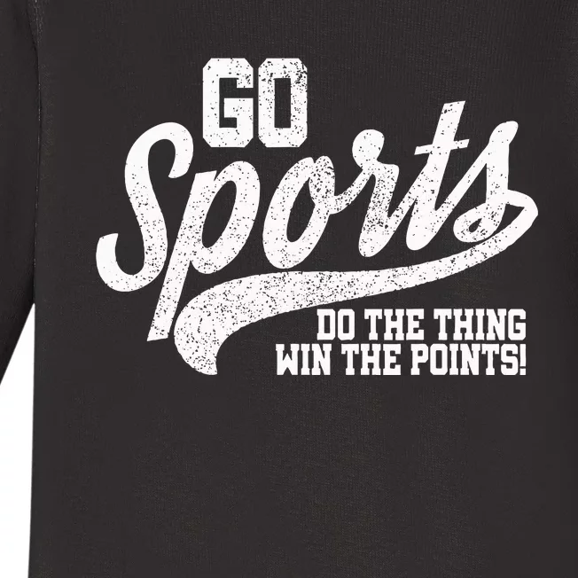 Go Sports Do The Thing Win The Points Funny Retro Baby Long Sleeve Bodysuit