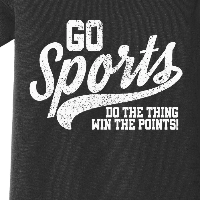 Go Sports Do The Thing Win The Points Funny Retro Baby Bodysuit