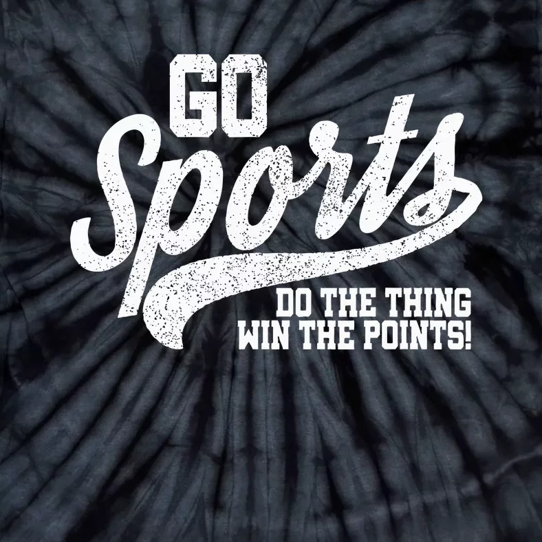 Go Sports Do The Thing Win The Points Funny Retro Tie-Dye T-Shirt